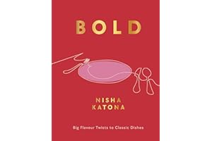 Bold: Big Flavour Twists to Classic Dishes (exciting new cookbook from the author of Mowgli Street Food)