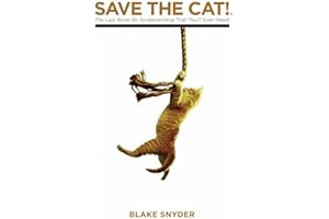 Save the Cat Libray Edition: The Last Book on Screenwriting You'll Ever Need