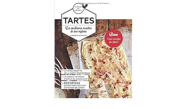 Amazonfr Tartes Les Meilleures Recettes De Nos Régions - 
