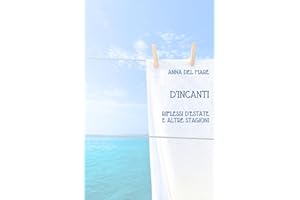 D'Incanti: Riflessi d'Estate e Altre Stagioni