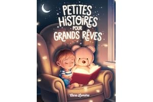 Histoires du Soir et Contes Merveilleux - Petites histoires pour Grands rêves - Livre Enfant 2 Ans (0-4) en Grand format: S'endormir avec des ... pour le Coucher, l'Éveil et l'Imagination
