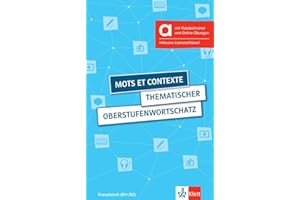 Mots et contexte - Hybride Ausgabe allango: Thematischer Oberstufenwortschatz Französisch (B1+/B2), 4. aktualisierte erweiterte Ausgabe. Buch mit ... inklusive Lizenzschlüssel allango (24 Monate)
