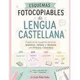 Esquemas fotocopiables de Lengua Castellana: Cuaderno de esquemas claros de gram&aacute;tica, sintaxis y literatura para Primaria y