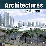 Image de Architectures de demain : Projets futuristes