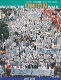 Image de Walking the Union Walk: Stories from the Communications, Energy, and Paperworks Union