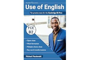 Use of English: Ten practice tests for the Cambridge B2 First