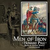 Men of Iron by Howard Pyle, Simon Vance