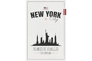 Diario Di Viaggio New York: Travel planner e diario da compilare / Regalo per viaggio a New York / Souvenir