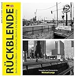 Rückblende: Berlin in den 90ern - und heute Berlin in the 90s, and today by 