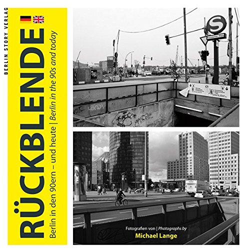 Rückblende: Berlin in den 90ern - und heute Berlin in the 90s, and today