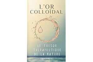 L'Or Colloïdal : Le Trésor Thérapeutique de la Nature