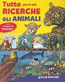 Image de Tutto per le mie ricerche. Gli animali