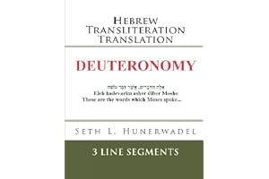 Deuteronomy: Hebrew Transliteration Translation: Hebrew, English Transliteration, and English Translation In 3 Line Format (Small Bible Books: Hebrew Transliteration Translation)