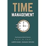 Time Management: La gestione del tempo, Pianificazione, Metodi e Soluzioni
