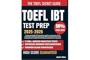 TOEFL iBT Test Prep 2025-2026: The Complete TOEFL iBT Study Guide with Proven Strategies, 5 Full-Length Tests, High-Scoring Speaking & Writing ... Essential Vocabulary & Idioms for Top Scores