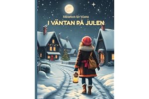 Målarbok för Vuxna I VÄNTAN PÅ JULEN: JULMOTIV FÖR AVKOPPLING OCH STRESSLINDRING – TERAPEUTISK OCH KREATIV UPPLEVELSE