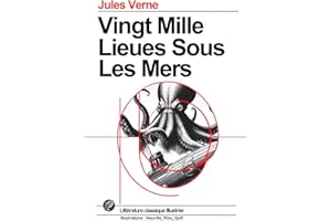 Vingt Mille Lieues Sous Les Mers: Grand format Souple illustré - Édition Collector avec illustrations exclusives et texte intégral