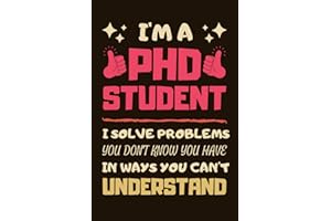 PhD Student Gifts: Lined Notebook Journal Diary Paper Blank, an Appreciation Gift for PhD Student to Write in (Volume 1)