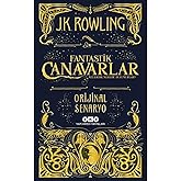 Fantastik Canavarlar Nelerdir, Nerede Bulunurlar?- Orijinal Senaryo