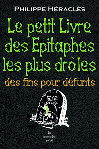couverture de : Le petit livre des &eacute;pitaphes les plus dr&ocirc;les