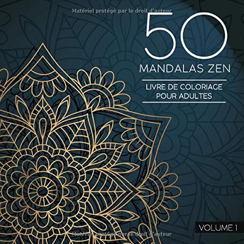 Télécharger 50 Mandalas Zen (Volume 1) Livre de Coloriage pour Adultes: 50 Magnifiques Mandalas à Colorier Francais PDF