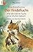 Der Findefuchs: Wie der kleine Fuchs eine Mutter bekam by 