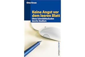 Keine Angst vor dem leeren Blatt: Ohne Schreibblockaden durchs Studium. 12., völlig neu bearbeitete Auflage (campus concret)