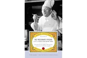 The Passionate Epicure: La Vie et la Passion de Dodin-Bouffant, Gourmet (Modern Library (Paperback))