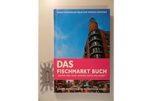 Komm her hier, ganze Kiste ein Euro!: Das Fischmarkt-Buch