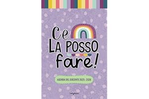 Agenda Docente Settimanale 2025/2026 - Ce la Posso Fare®: Il Diario Perfetto per Insegnanti della Scuola Primaria con Mille Cose da Gestire (e una Sola Testa per Farlo Bene)