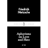 Aphorisms on Love and Hate