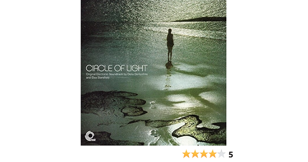 Circle Of Light Original Electronic Soundtrack Recording By Delia Derbyshire And Elsa Stansfield On Amazon Music Amazon Co Uk circle of light original electronic