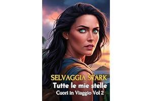 Tutte le mie stelle: Amori senza confini :Cuori in Viaggio Vol 2