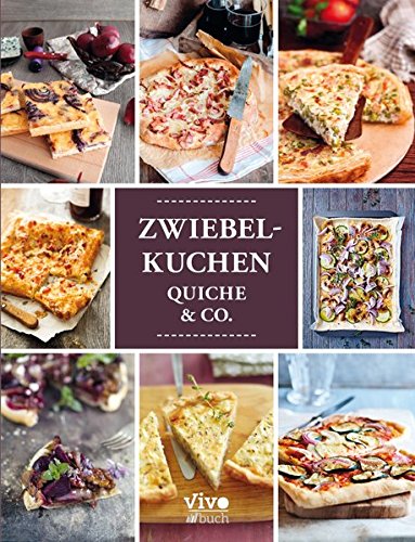 Preisvergleich Produktbild Zwiebelkuchen, Quiche & Co