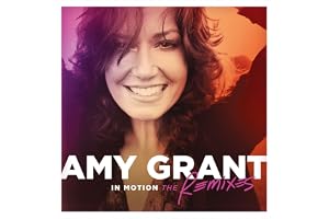 Amy Grant - In Motion (The Remixes)