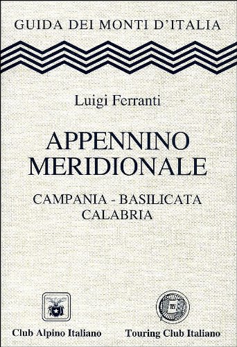 Appennino meridionale. Campania, Basilicata, Calabria libro