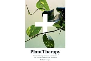 Plant Therapy: How an indoor green oasis can improve your mental and emotional wellbeing