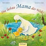 Die liebste Mama der Welt! by Susanne Lütje, Eleni Zabini
