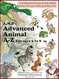Image de A.M.B's Advanced Animal A-Z: For ages 3 to 8 (English Edition)