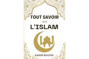 Tout Savoir sur L'ISLAM: Quizz Islam-Les Piliers-Le Coran-Culture Générale Islamique-L'Histoire des Prophètes...
