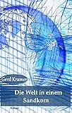 Bücher Neuerscheinungen 2022 - Die Welt in einem Sandkorn von Gerd Kramer
