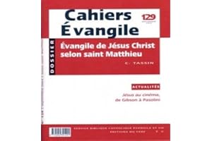 Evangile de Jésus Christ selon saint Matthieu (Cahiers Evangile n° 129)
