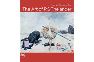 The Art of PG Thelander: Made with No Loss of Time