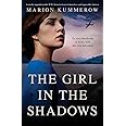 The Girl in the Shadows: A totally unputdownable WW2 historical novel about love and impossible choices: 3 (Margarete's Journey)