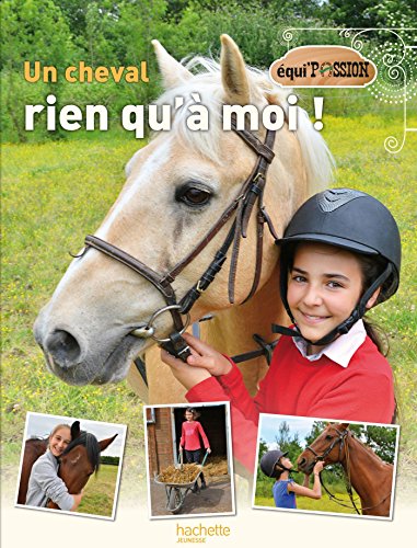 couverture de : Un cheval rien qu'&agrave; moi