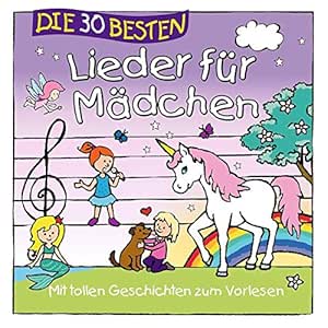 Die 30 Besten Lieder Fur Madchen Simone Sommerland Karsten Gluck Und Die Kita Frosche Amazon De Musik