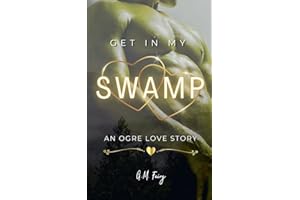 Get In My Swamp: An Ogre Love Story