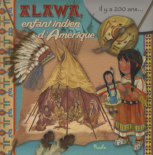 couverture de : Alawa, enfant indien d'Am&eacute;rique