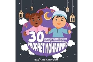 30 Wonderful Personality Traits to Learn From Prophet Mohammad: (Islamic books for kids) (30 Days of Islamic Learning | Ramadan books for kids)
