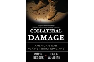 Collateral Damage: America's War Against Iraqi Civilians